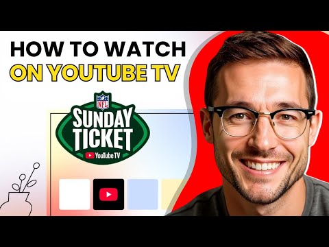How To Watch NFL Sunday Ticket On Youtube TV