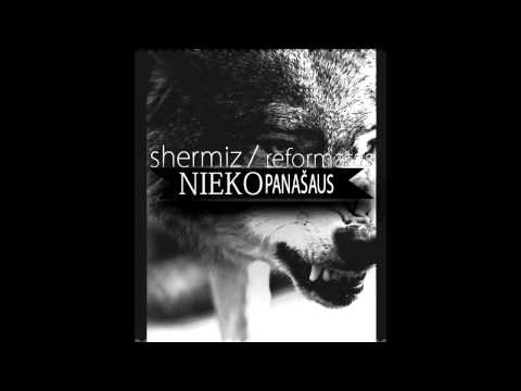 Shermiz & Reformatas - Nieko panašaus (Studio ver.)