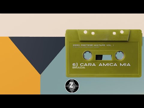 CARA AMICA MIA (feat. Brada) - ZERO PRETESE MIXTAPE VOL.1
