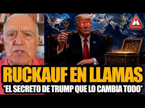 RUCKAUF EN LLAMAS: EL SECRETO DE TRUMP QUE LO CAMBIA TODO
