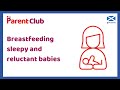 Breastfeeding Sleepy And Reluctant Babies