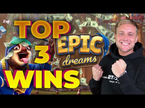 EPIC DREAMS PAYING CRAZY! TOP 3 BIGGEST WINS YOU WON’T BELIEVE 🔥💰