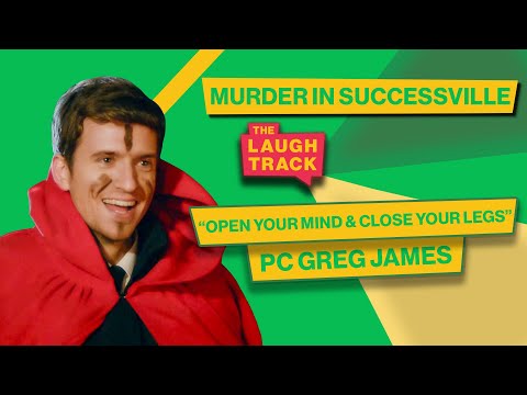 Can BBC Radio 1's Greg James Solve A Murder? | Murder In Successville | The Laugh Track