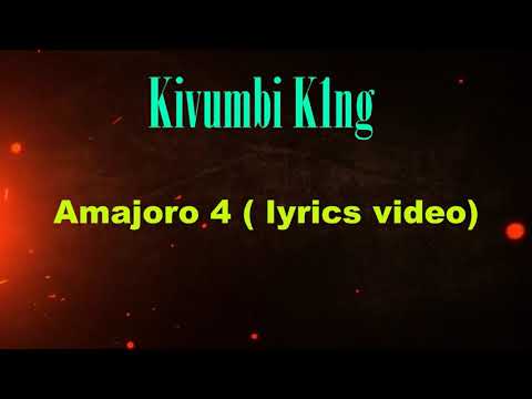 Amajoro 4_Kivumbi K1ng ( official lyrics video)