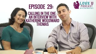 Calling in the One - an interview with Katherine Woodward Thomas