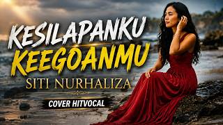 Download lagu KESILAPANKU KEEGOANMU - SITI NURHALIZA | COVER HIT VOCAL | Lagu Malaysia Paling Menyentuh mp3 Download lagu KESILAPANKU KEEGOANMU - SITI NURHALIZA | COVER HIT VOCAL | Lagu Malaysia Paling Menyentuh mp3