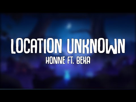 Location Unknown - HONNE ft. BEKA (Lyrics)