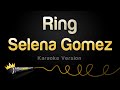 Selena Gomez - Ring (Karaoke Version)
