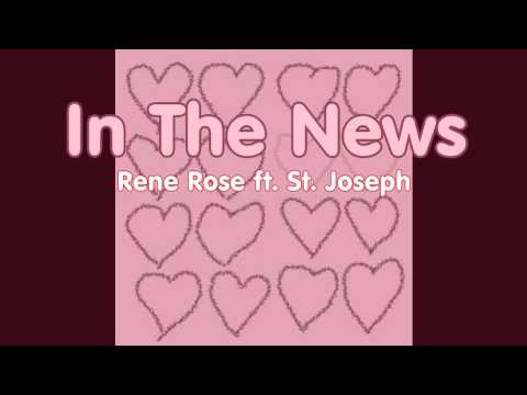 In The News by Rene Rose ft. St. Joseph