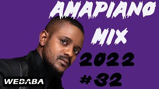 🔥Amapiano Mix 2022 #32 | 12 Sep | Dj Webaba