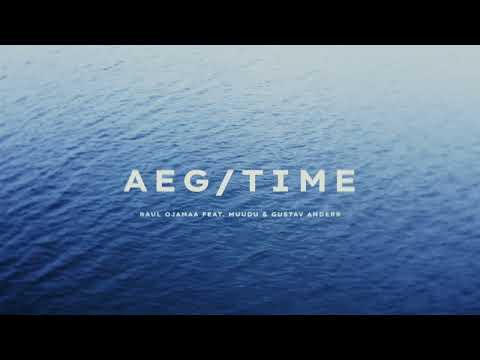 Raul Ojamaa feat. Muudu, Gustav Anders - "Aeg/Time"
