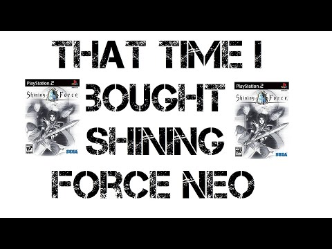 That Time I Bought Shining Force Neo