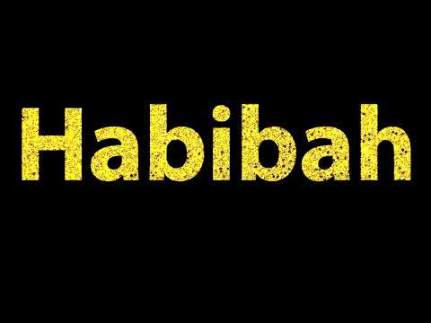 How To Pronounce Habibah
