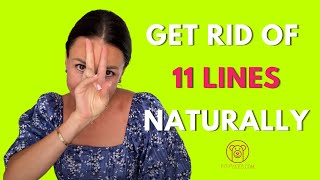 How to get rid of 11 lines naturally? [Using Face Yoga]