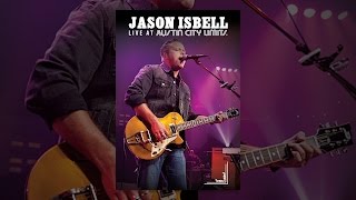 Jason Isbell: Live at Austin City Limits