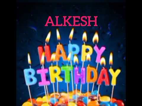 Alkesh Name Happy Birthday to you Video Song Happy Birthday Song with names