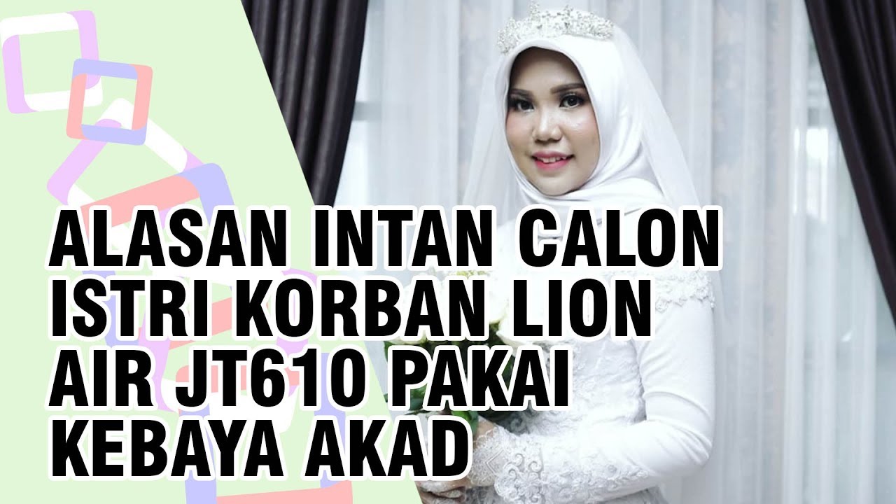 Berikut Alasan Intan Calon Istri Rio Korban  Jatuhnya Lion  