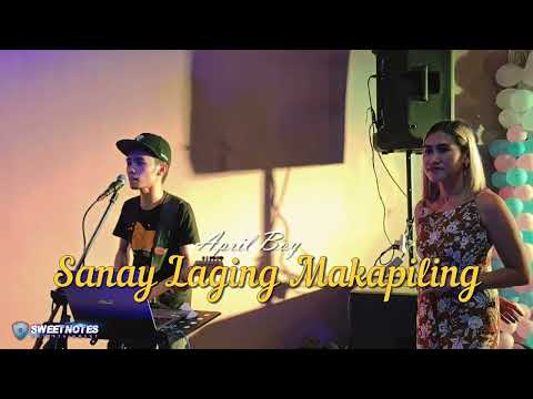 Sanay Laging Makapiling | April Boy - Sweetnotes Cover