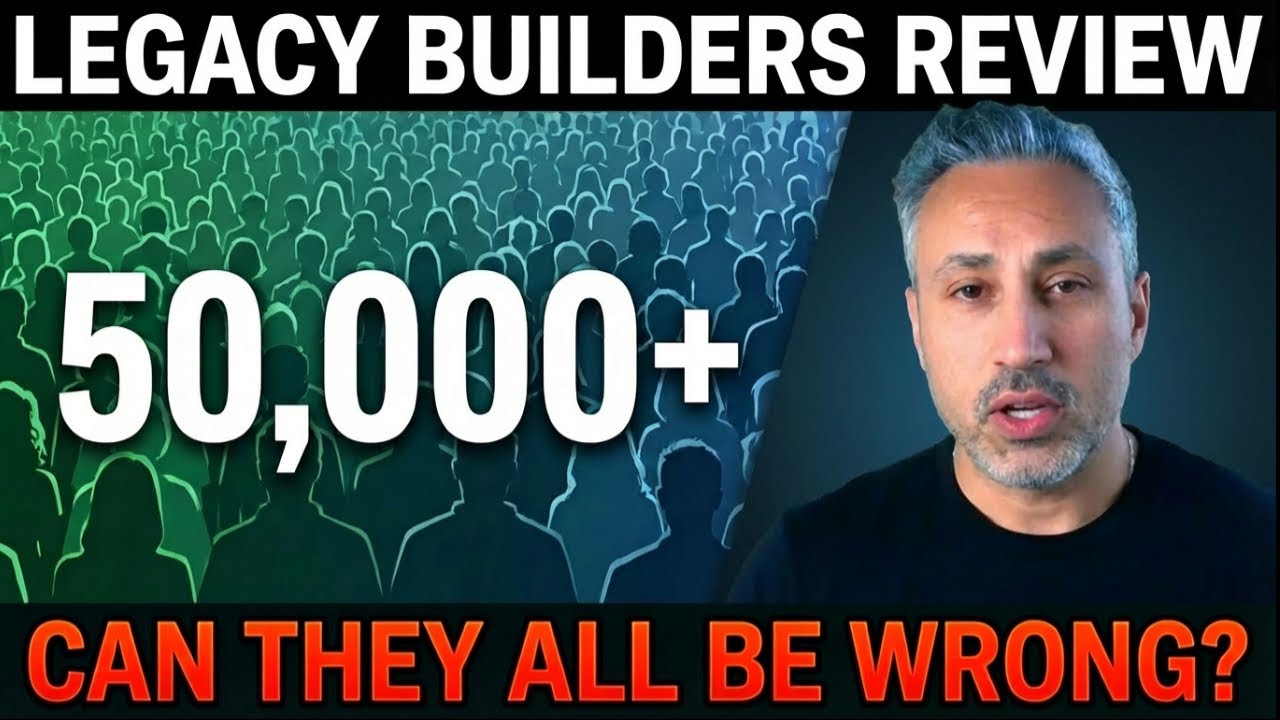Legacy Builders Review | 50k+ Members Can't All Be Wrong... Or Can They?