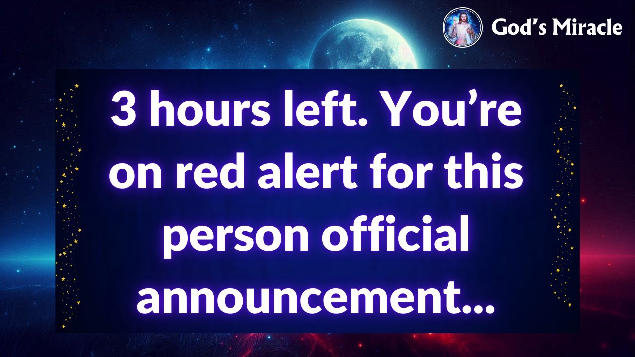 💌 3 hours left. You’re on red alert for this person official announcement...