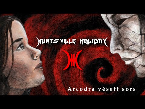 Huntsville Holiday - Arcodra vésett sors [EP 2023]