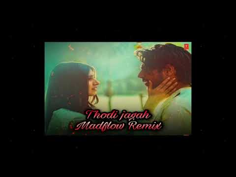 Marjaavaan - Thodi Jagah (Madflow Remix)