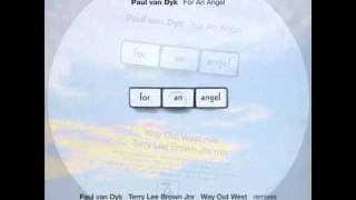 Paul Van Dyk - For an Angel (Terry Lee Brown Jnr mix)