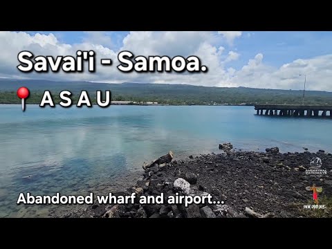 Abandoned wharf and Airport in Asau | Savai‘i Samoa 🇼🇸