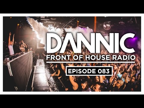 Dannic presents Front Of House Radio 083