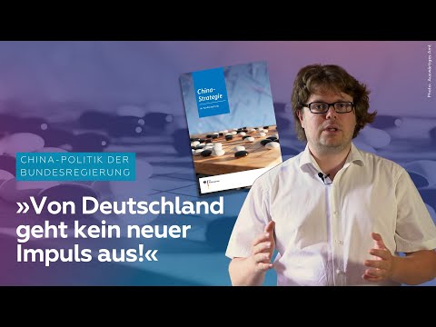 Erklärt: Die erste China-Strategie der Bundesregierung