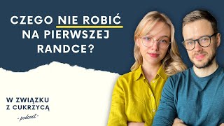 7: Czego nie robić na randce? Udana pierwsza randka i cukrzyca typu 1 | W związku z cukrzycą