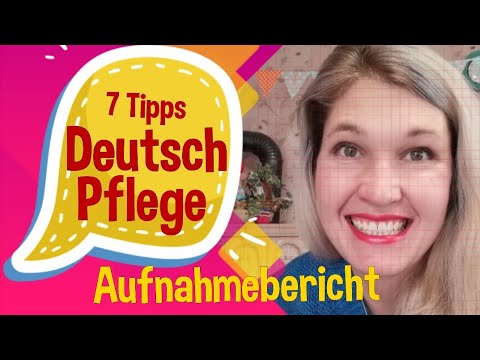 7 Tipps Aufnahmebericht schreiben für telc Deutsch B1-B2 Pflege