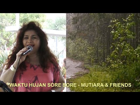 WAKTU HUJAN SORE SORE - MUTIARA & FRIENDS