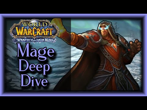 WOTLK Classic - Mage Deep Dive  - The Classic Life EP #18 - Wrath Guide