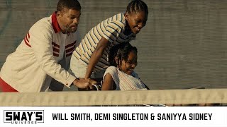 Will Smith, Demi Singleton & Saniyya Sidney On ‘King Richard’ And Love from Venus & Serena Williams