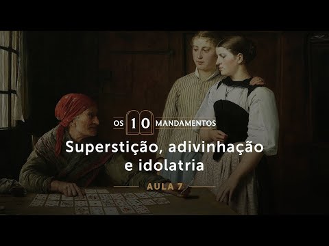 07- Superstition, divination and idolatry