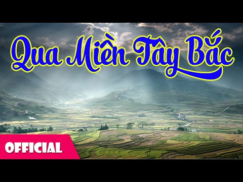 Tốp ca - Qua miền Tây Bắc