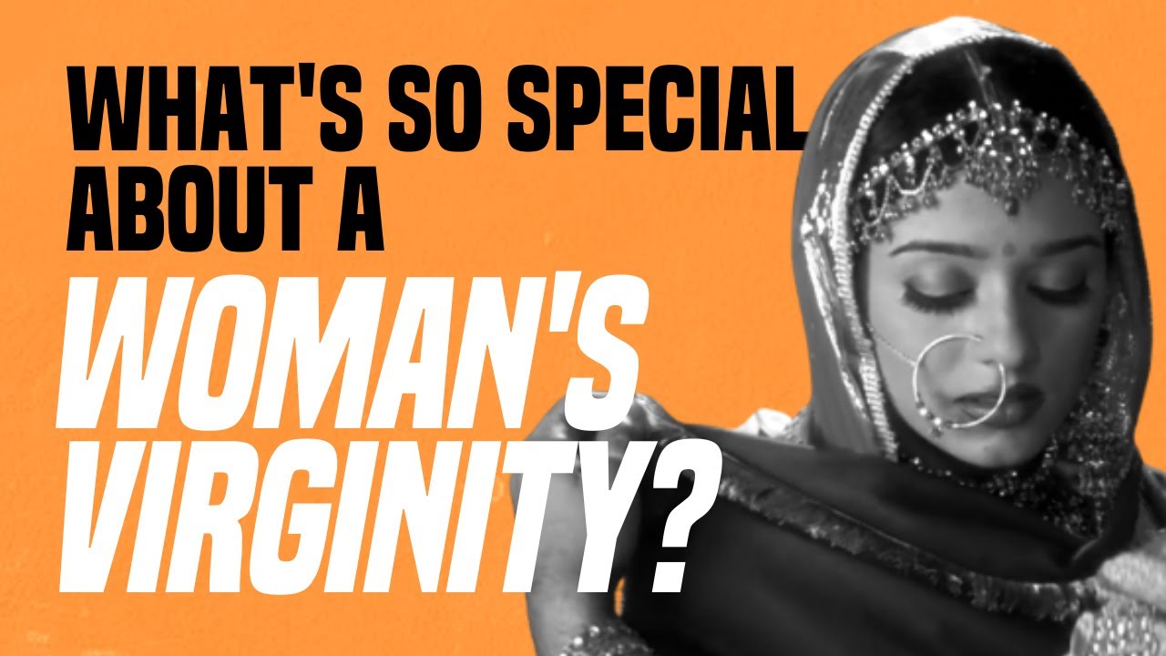 Overthinking It — What's So Special About a Woman's Virginity?