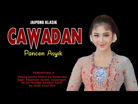 CAWADAN - JAIPONG KLASIK PANCEN ASYIK