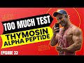 Thymosin alpha 1 peptide for immune system - Too Much Test - ep34