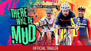 There Will Be Mud