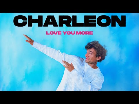 Charleon - Love You More (Official Audio)