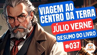 Viagem ao Centro da Terra - Júlio Verne | Resumo do Livro | RoletaDoLivro #037