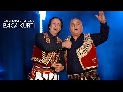 Leke Dedvukaj & Fran Lucaj - Baca Kurti  (Video 4K)