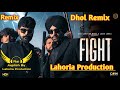 Fight Dhol Remix Jordan Sandhu Ft Rai Jagdish By Lahoria Production New Punjabi Song Dhol Remix 2023