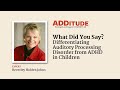 Recognizing Auditory Processing Disorder Vs ADHD In Children With Beverly Holden Johns