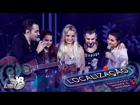 Villa Baggage - LOCALIZAÇÃO - Part. Maiara e Maraísa (Vídeo Oficial)