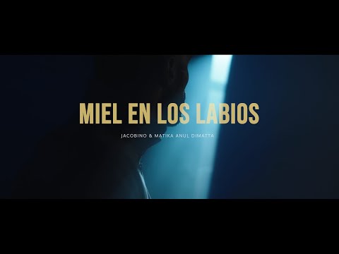 Miel En Los Labios - Jacobino & Matika Anul Dimatta (Prod. Anul Dimatta & Dvny Scope)