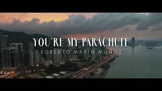 You're My Parachute Music Video