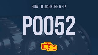 OBD Code p0052 Guide to Repair